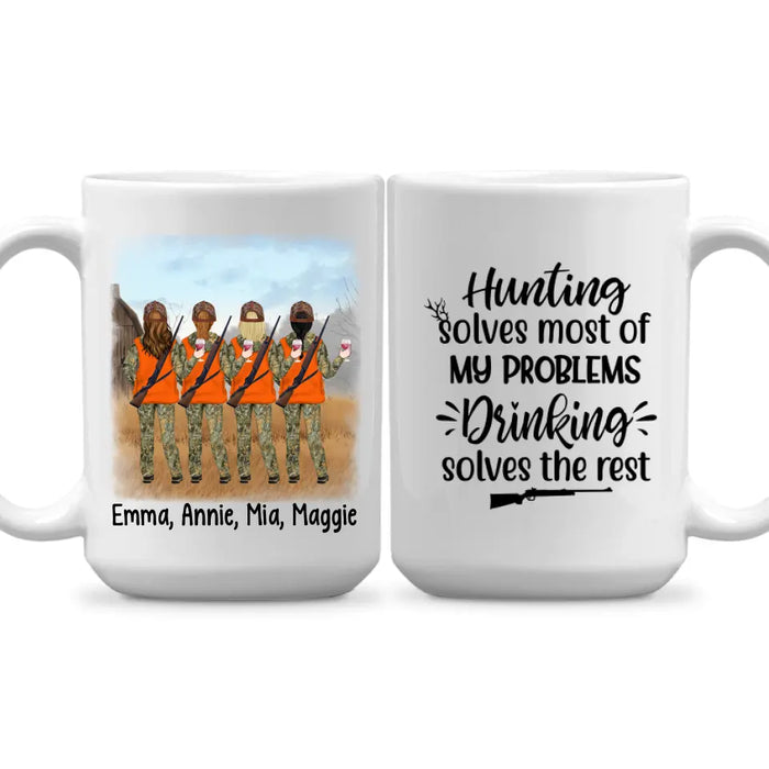 Personalized Mug, Hunting Drinking Girls, Hunting Solves Most Of My Problems Drinking Solves The Rest, Best Friends Gift, Gift For Hunters, Drinkers