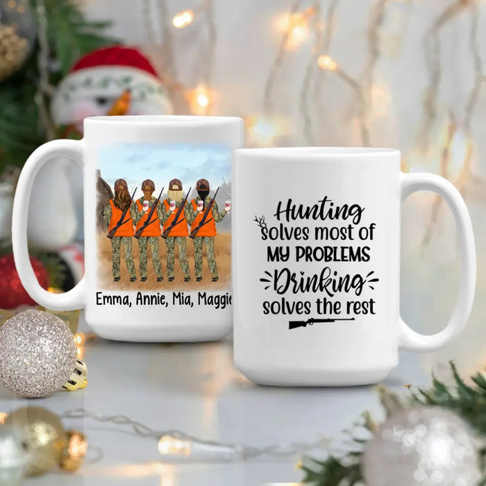 Personalized Mug, Hunting Drinking Girls, Hunting Solves Most Of My Problems Drinking Solves The Rest, Best Friends Gift, Gift For Hunters, Drinkers