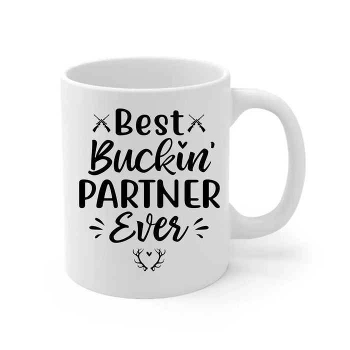 Best Bucking Partner Ever - Personalized Mug For Couples, Him, Her, Friends, Hunting