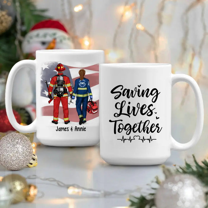 Saving Lives Together - Personalized Mug Firefighter, EMS, Police Officer, Military, Nurse