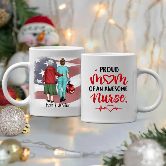 Proud Mom Of An Awesome Nurse - Personalized Mug For Mom, Nurse, Mother's Day