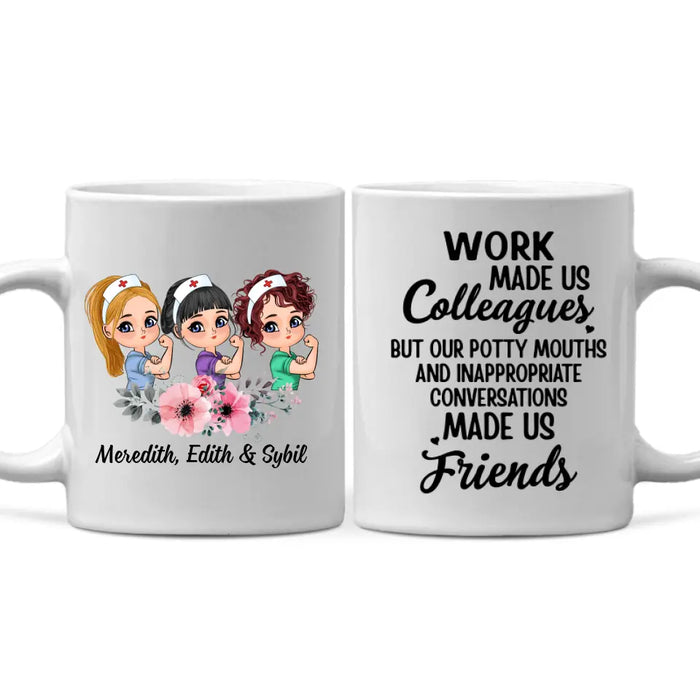 Work Made Us Colleagues - Personalized Mug For Coworkers, Friends, Nurse