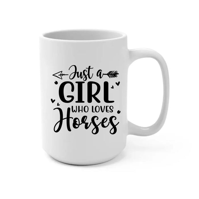 Just A Girl Who Loves Horses - Personalized Gifts Custom Horse Riding Lovers Mug For Her, Horse Riding Lovers