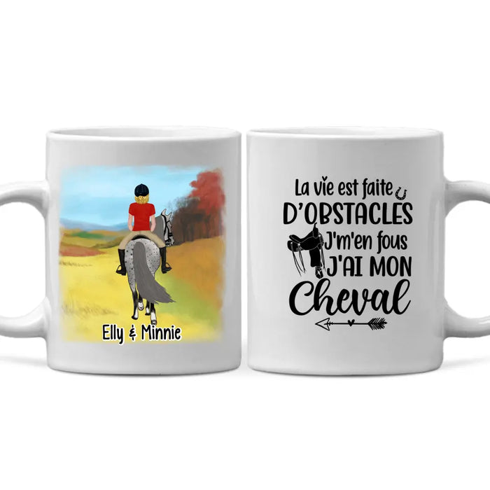 La Vie Est Faite D'obstacles J'm'en Fous J'ai Mon Cheval - Personalized Mug For Him, Her, Horse Lovers