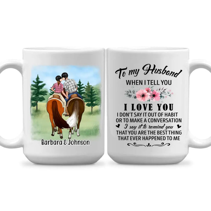 To My Husband - Personalized Gifts Custom Horse Mug For Him For Couples For Him, Horse Lovers