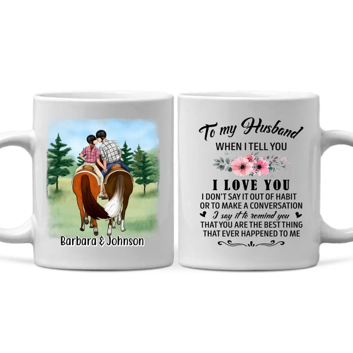 To My Husband - Personalized Gifts Custom Horse Mug For Him For Couples For Him, Horse Lovers