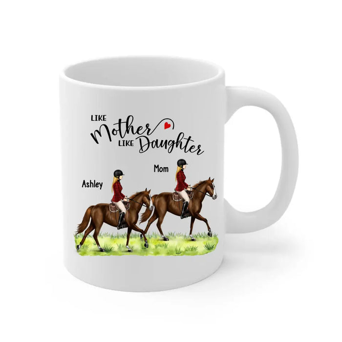 Like Mother Like Daughter - Personalized Gifts Custom Mother Daughter Riding Mug For Horse Lovers