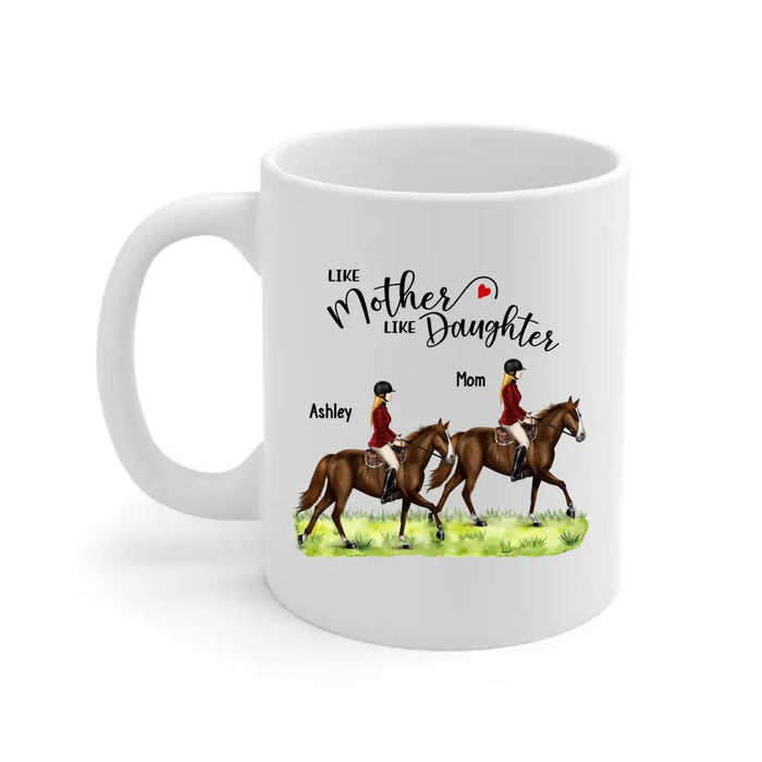 Like Mother Like Daughter - Personalized Gifts Custom Mother Daughter Riding Mug For Horse Lovers