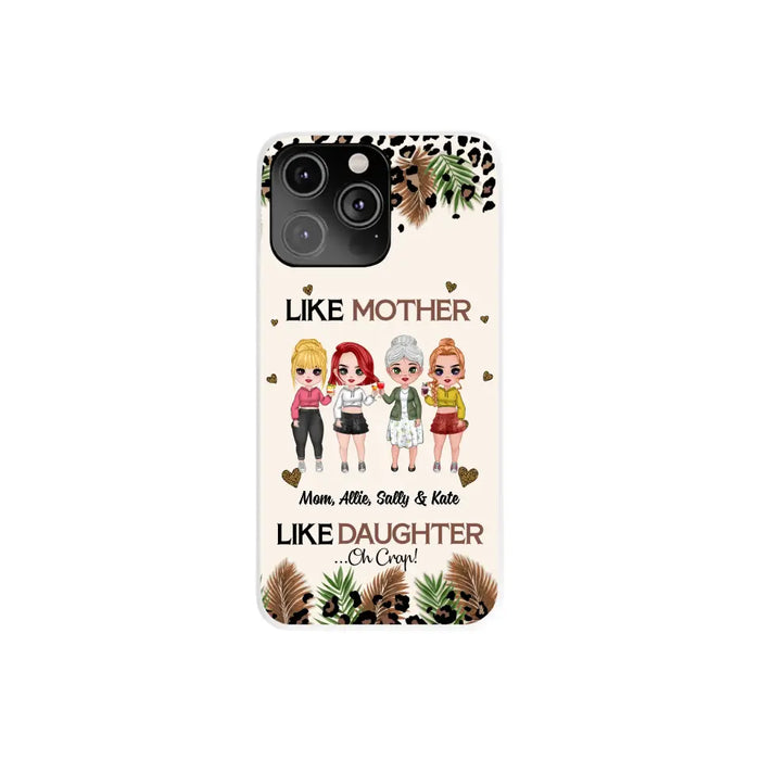 Like Mother Like Daughter - Personalized Gifts Custom Mom Daughters Phone Case, Mother's Gift