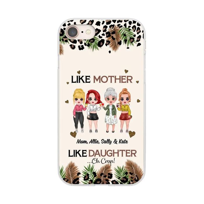 Like Mother Like Daughter - Personalized Gifts Custom Mom Daughters Phone Case, Mother's Gift