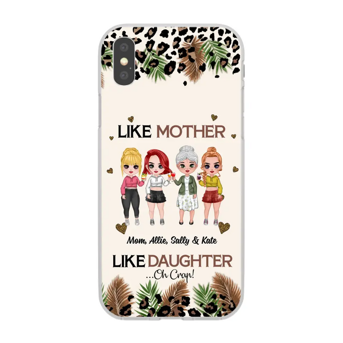 Like Mother Like Daughter - Personalized Gifts Custom Mom Daughters Phone Case, Mother's Gift