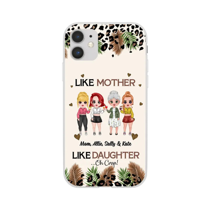 Like Mother Like Daughter - Personalized Gifts Custom Mom Daughters Phone Case, Mother's Gift