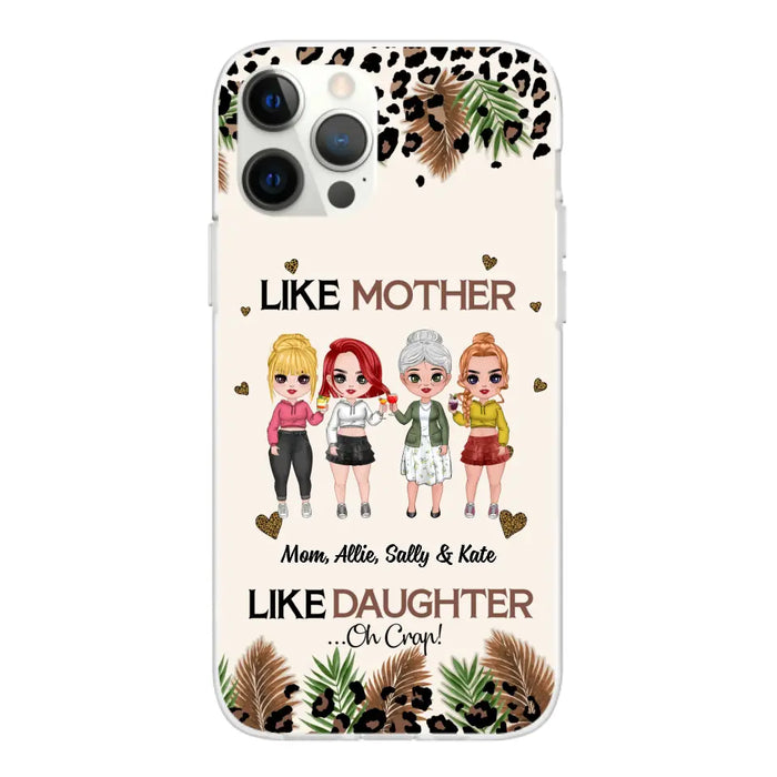 Like Mother Like Daughter - Personalized Gifts Custom Mom Daughters Phone Case, Mother's Gift