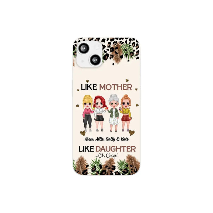 Like Mother Like Daughter - Personalized Gifts Custom Mom Daughters Phone Case, Mother's Gift