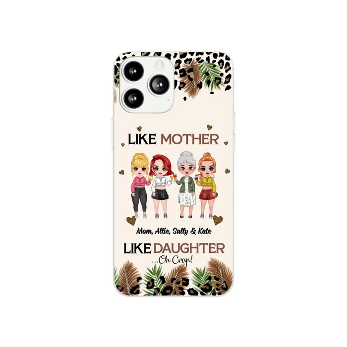 Like Mother Like Daughter - Personalized Gifts Custom Mom Daughters Phone Case, Mother's Gift