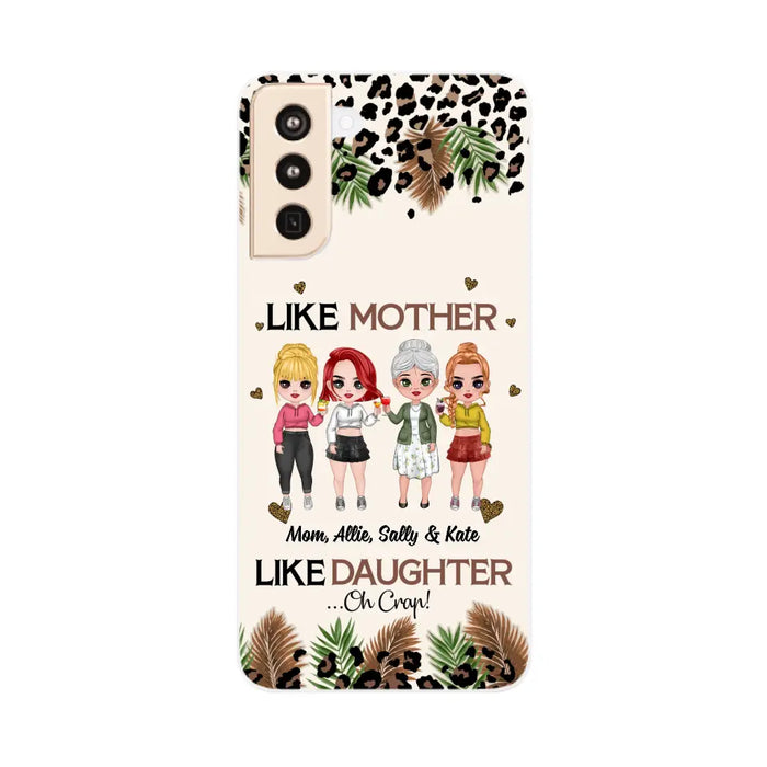 Like Mother Like Daughter - Personalized Gifts Custom Mom Daughters Phone Case, Mother's Gift