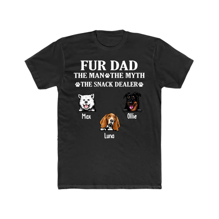 Fur Dad The Man The Myth The Snack Dealer - Personalized Gifts Custom Shirt for Dog Dad, Dog Lovers