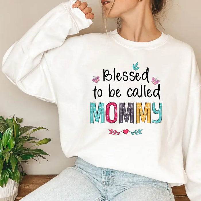 Blessed To Be Called Mommy with Kids Name on Sleeve - Personalized Gifts Custom Sweatshirt for Mom Mama Grandma Nana, Mother's Gift