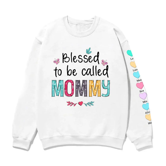 Blessed To Be Called Mommy with Kids Name on Sleeve - Personalized Gifts Custom Sweatshirt for Mom Mama Grandma Nana, Mother's Gift