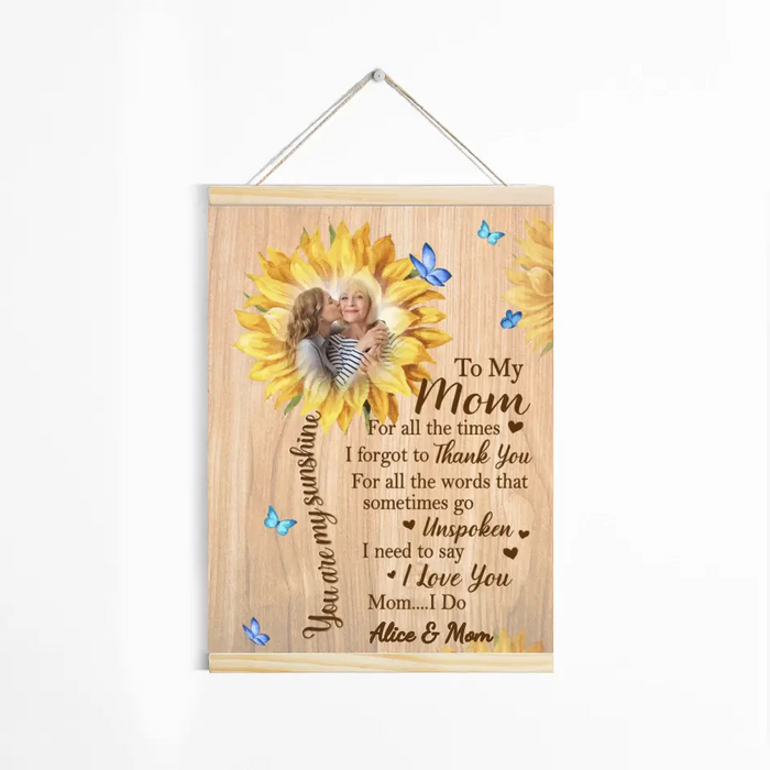 To My Mom You Are My Sunshine - Personalized Photo Upload Gifts Magnetic Canvas Frame For Mom, Mother's Gift