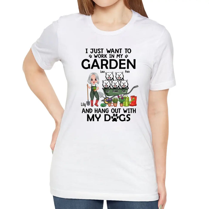 I Just Want To Work In My Garden - Personalized Shirt For Dog, Gardening Lovers, Gardeners