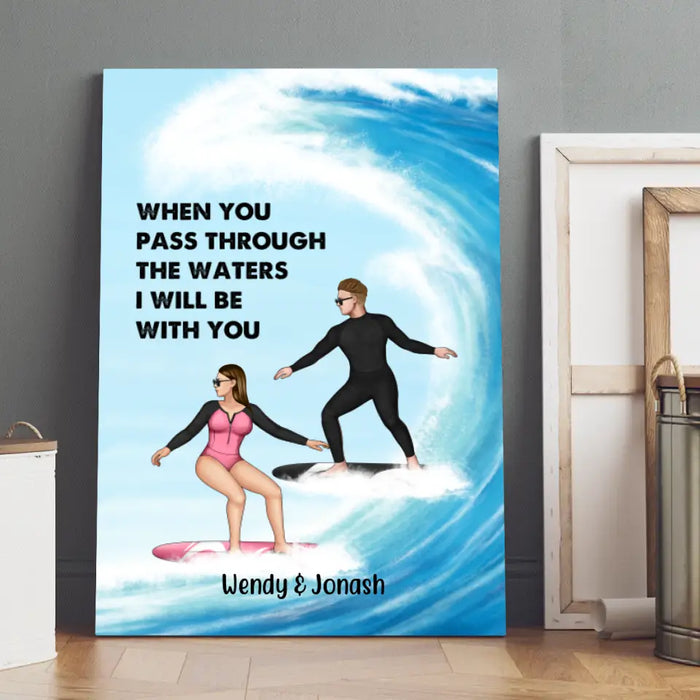 Personalized Canvas, Surfing Couple When You Pass Through The Waters I Will Be With You Custom Gift For Surfers