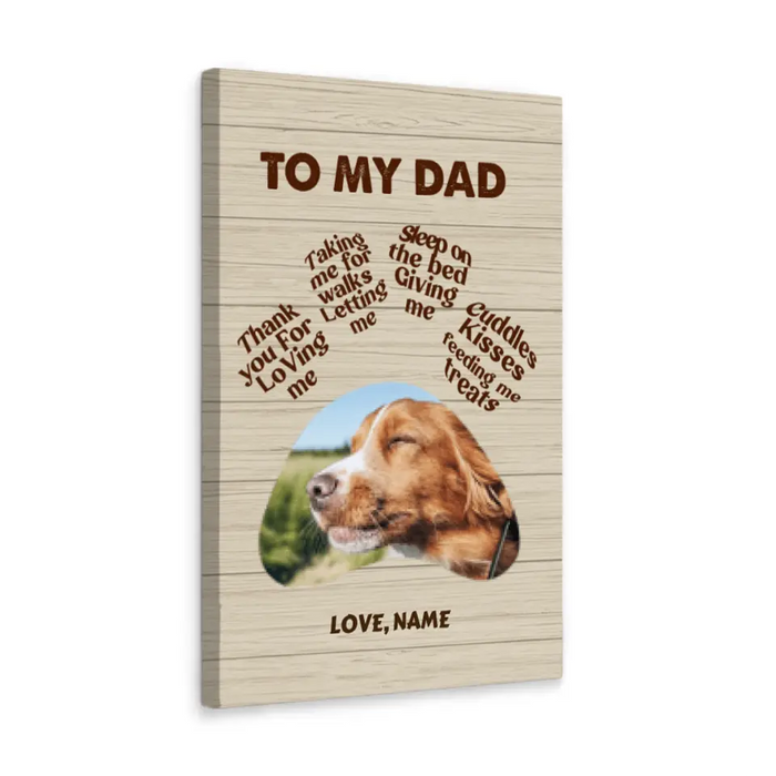 To My Dad - Personalized Gifts Custom Dog Lovers Canvas for Dog Dad, Dog Lovers