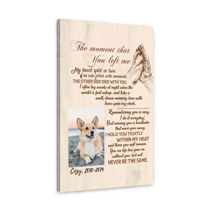 Personalized Canvas, The Moment That You Left Me, Memorial Gift for Dog Loss, Gift for Dog Lover