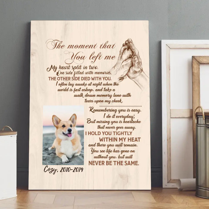 Personalized Canvas, The Moment That You Left Me, Memorial Gift for Dog Loss, Gift for Dog Lover