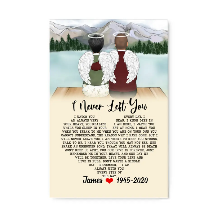 I Never Left You - Personalized Gifts Custom Memorial Canvas for Mom for Dad, Memorial Gifts