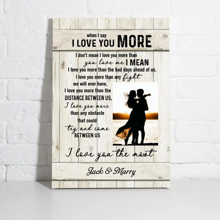 Personalized Canvas, When I Say I Love You More, Gift for Couple, Wedding Anniversary