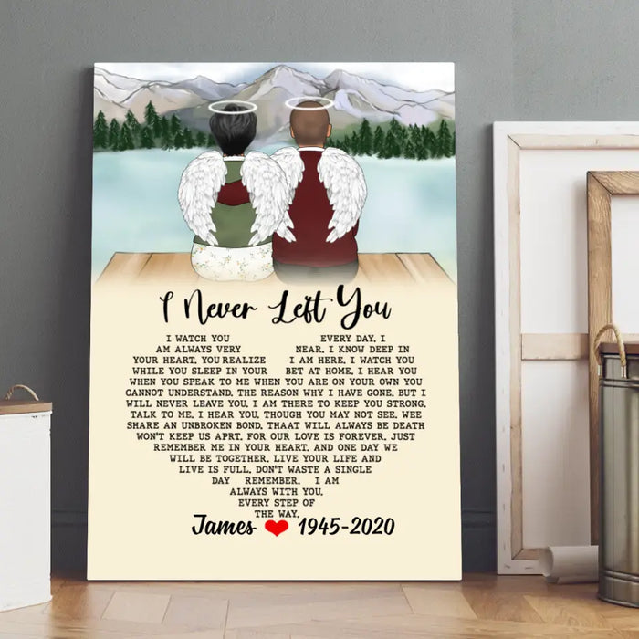 I Never Left You - Personalized Gifts Custom Memorial Canvas for Mom for Dad, Memorial Gifts