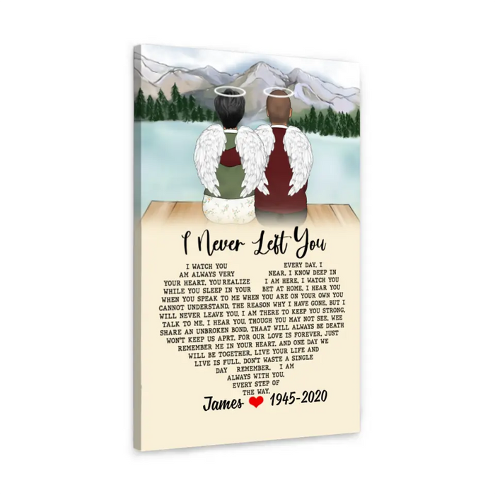 I Never Left You - Personalized Gifts Custom Memorial Canvas for Mom for Dad, Memorial Gifts