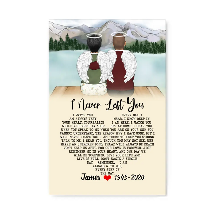 I Never Left You - Personalized Gifts Custom Memorial Canvas for Mom for Dad, Memorial Gifts