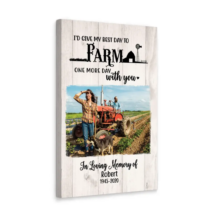 Personalized Canvas, I'd Give My Best Day To Farm With You, Memorial Gift, Gift for Family