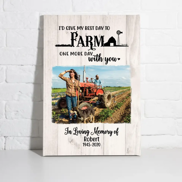 Personalized Canvas, I'd Give My Best Day To Farm With You, Memorial Gift, Gift for Family