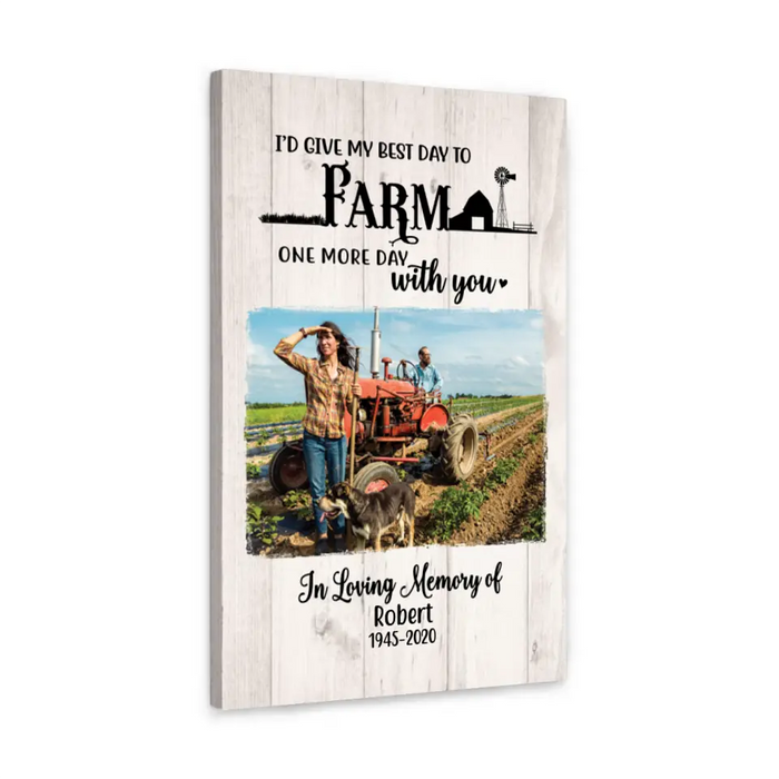 Personalized Canvas, I'd Give My Best Day To Farm With You, Memorial Gift, Gift for Family