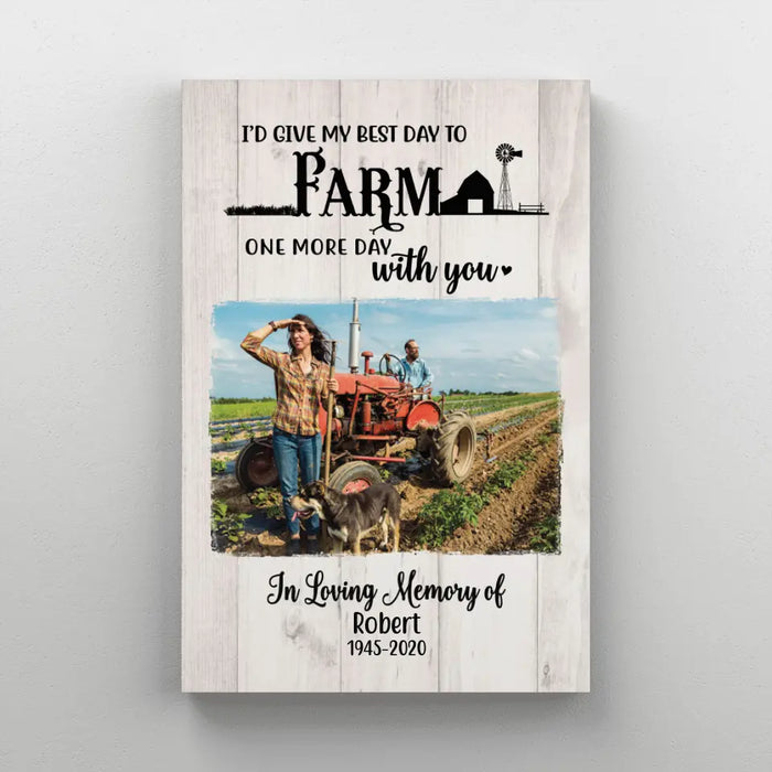 Personalized Canvas, I'd Give My Best Day To Farm With You, Memorial Gift, Gift for Family