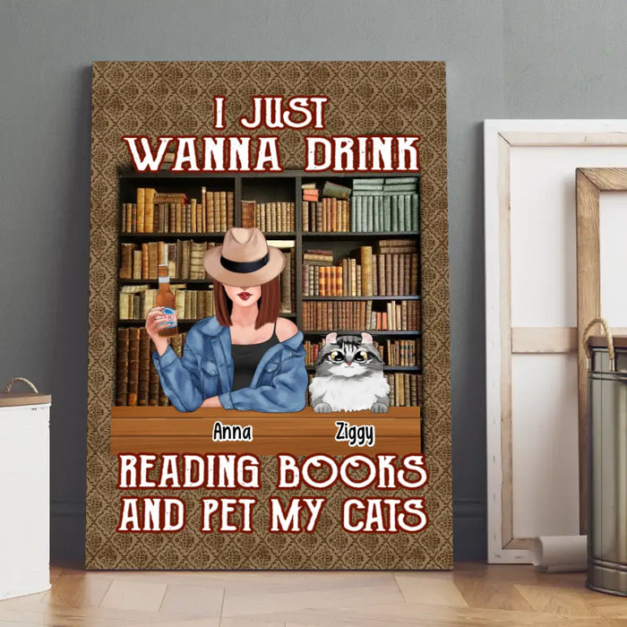 I Just Wanna Drink, Reading Books, and Pet My Cats - Personalized Gifts Custom Book Canvas for Her, Book Lovers