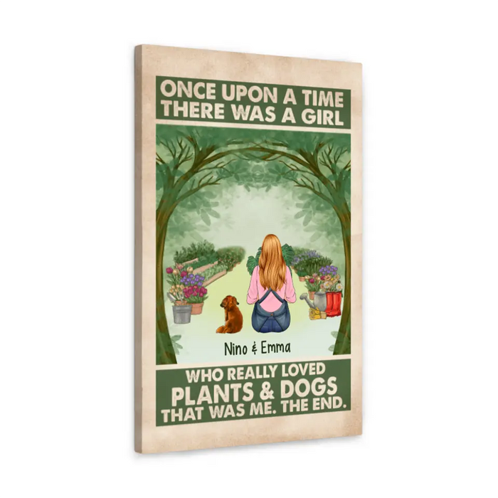 Personalized Canvas, Once Upon A Time There Was A Girl Who Really Loved Plants And Dogs, Gift For Gardeners And Dog Lovers