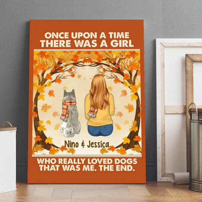 Personalized Canvas, Once Upon A Time There Was A Girl Who Really Loves Dogs - Fall Gift, Gift For Dog Lovers