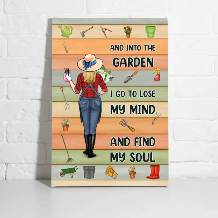 Personalized Canvas, And Into The Garden I Go To Lose My Mind And My Soul, Gift For Gardening Lovers