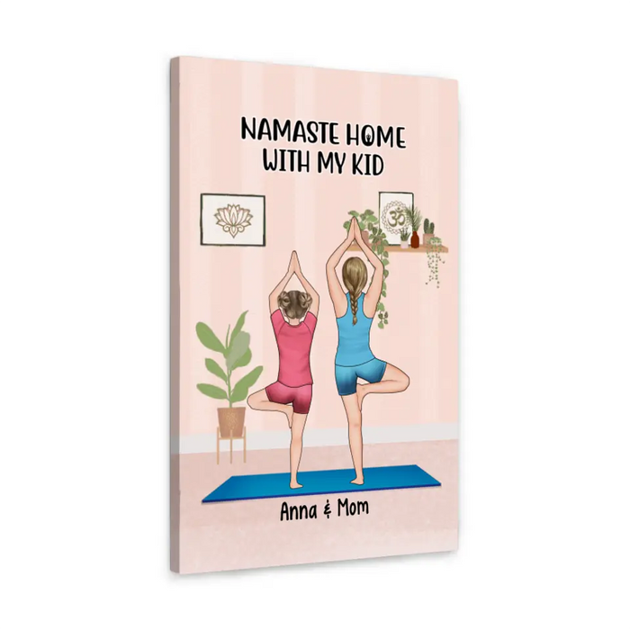 Personalized Canvas, Namaste Home With My Kids, Yoga Mom And Kids, Gift For Yoga Lovers