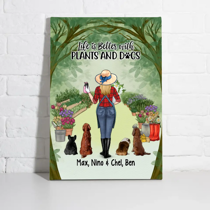 Personalized Canvas/Poster, Life Is Better With Plants And Dogs, Gift For Gardeners And Dog Lovers