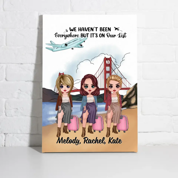 Up To 3 Chibi We Haven't Been Everywhere - Personalized Canvas For Her, Friends, Travel