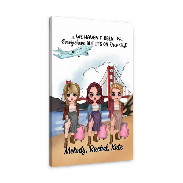 Up To 3 Chibi We Haven't Been Everywhere - Personalized Canvas For Her, Friends, Travel