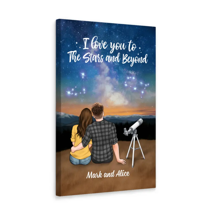 I Love You To The Stars And Beyond - Personalized Canvas For Couples, For Astronomy Lovers