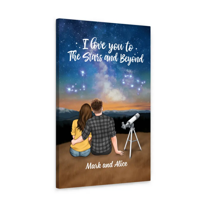 I Love You To The Stars And Beyond - Personalized Canvas For Couples, For Astronomy Lovers