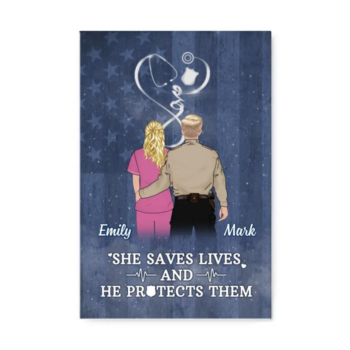 She Saves Lives And He Protects Them - Personalized Canvas For Nurse, Police Officer, Couples