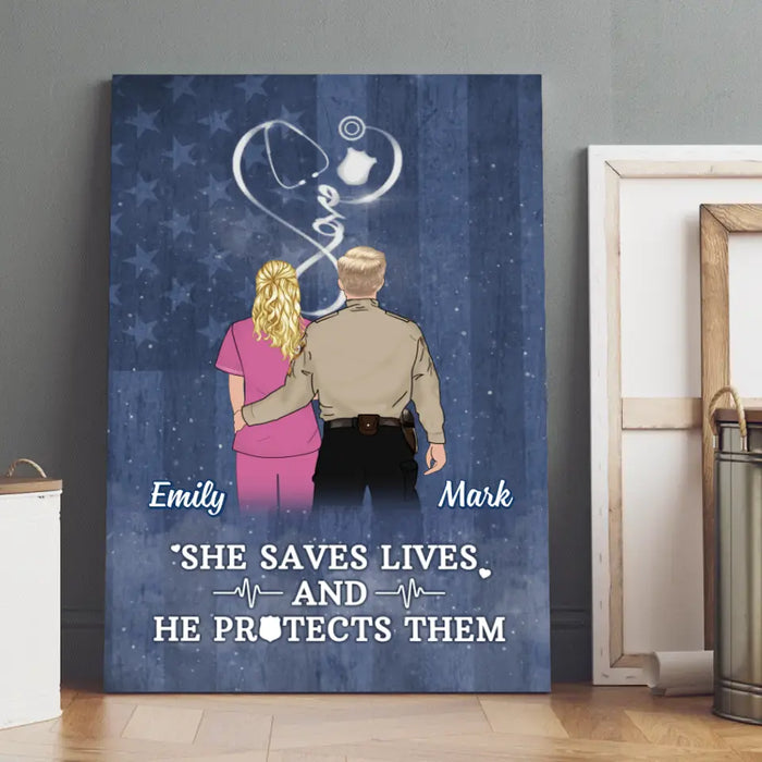 She Saves Lives And He Protects Them - Personalized Canvas For Nurse, Police Officer, Couples